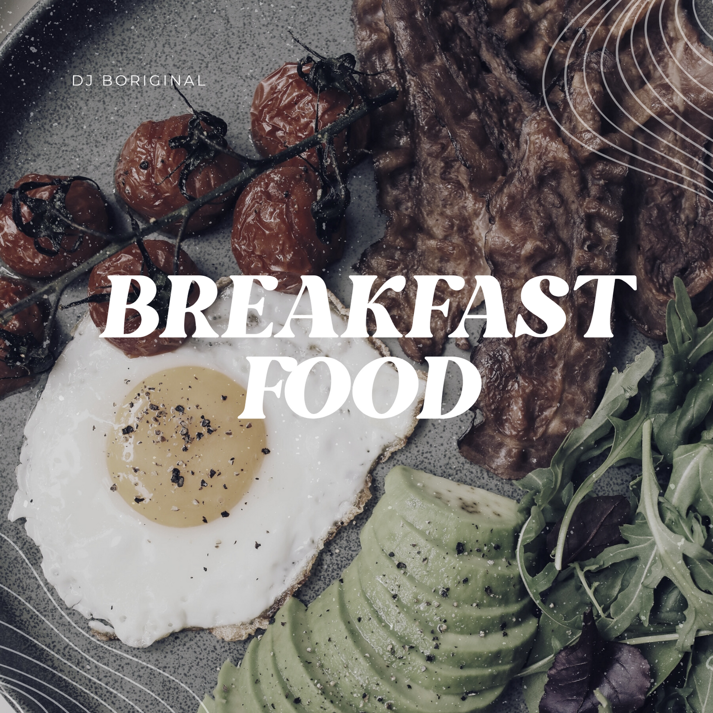 DJ BOriginal - Breakfast Food (Single)