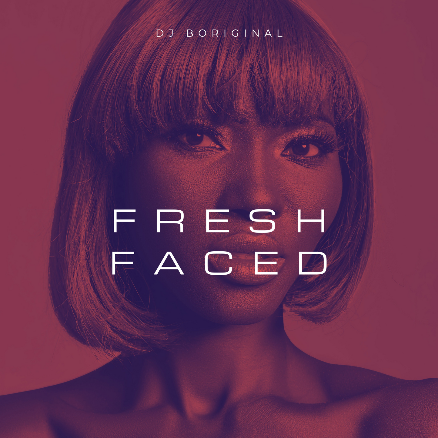 DJ BOriginal - Fresh Faced (Single)